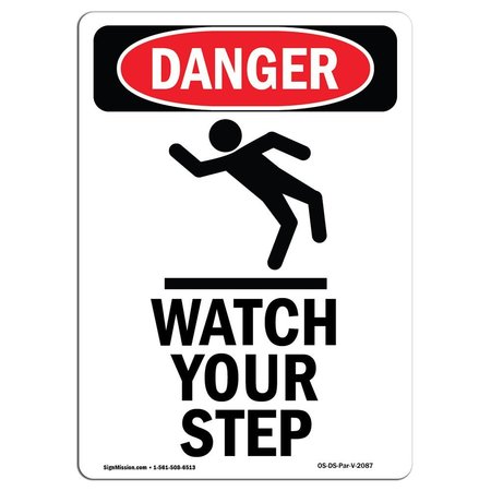 SIGNMISSION OSHA Danger Sign, Watch Your Step, 5in X 3.5in Decal, 3.5" W, 5" H, Portrait, OS-DS-D-35-V-2087 OS-DS-D-35-V-2087